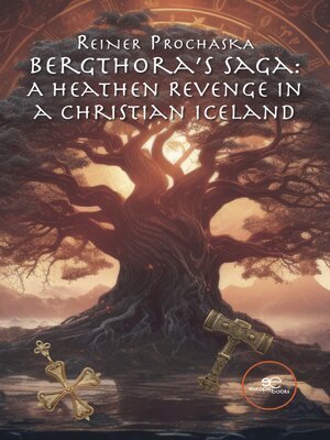 cover image of Bergthora's Saga--A Heathen Revenge in a Christian Iceland
